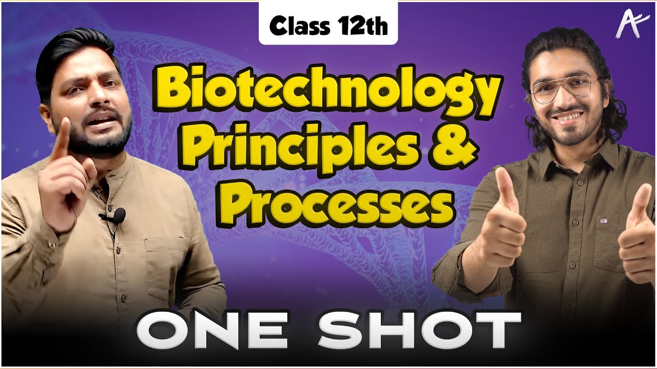 Biotechnology Principles and Processes in ONE SHOT | Class-12th Biology | 12th Boards