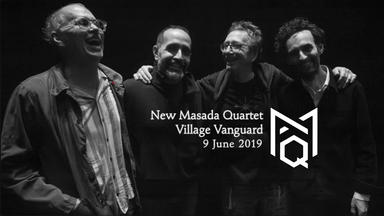 New Masada Quartet, Village Vanguard, 9 Jun 2019