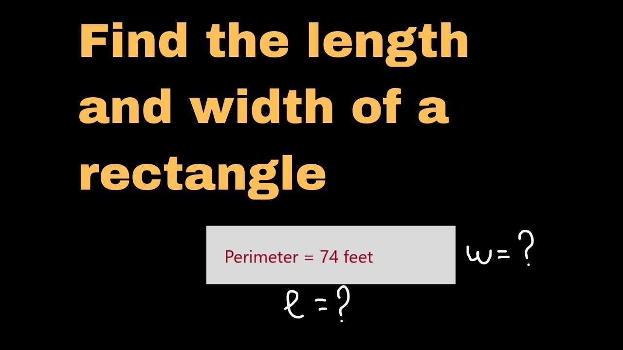 Find the length and width of a rectangle