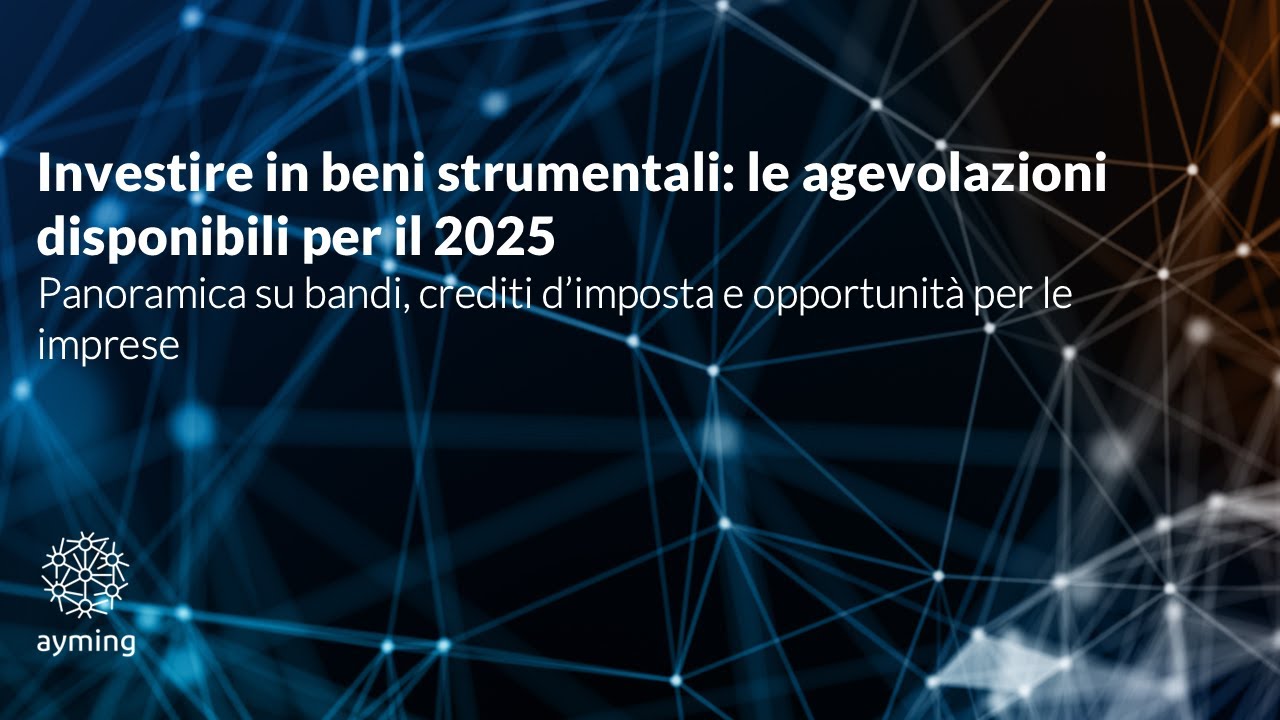 Webinar | Investire in beni strumentali: agevolazioni disponibili per il 2025