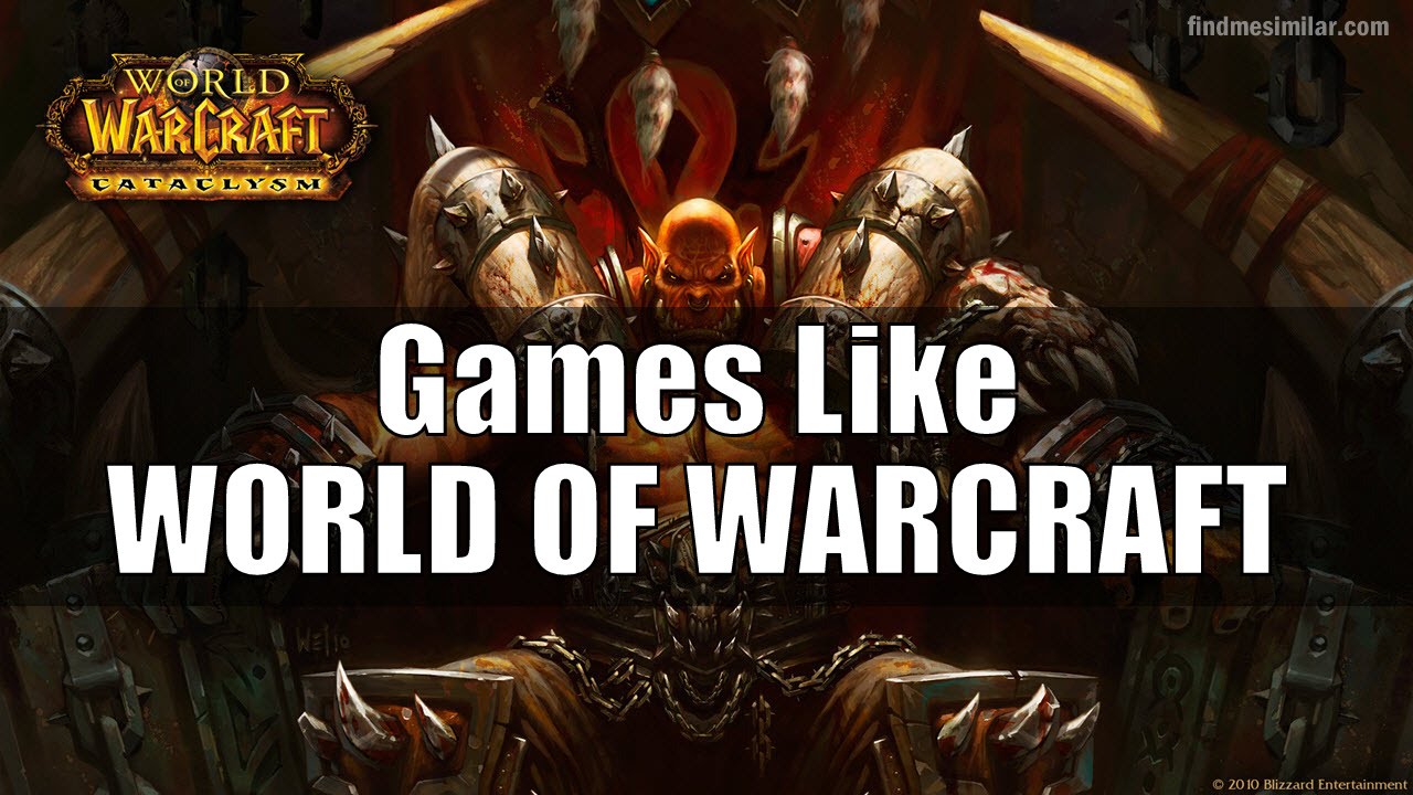 Games Like World of Warcraft (WoW)