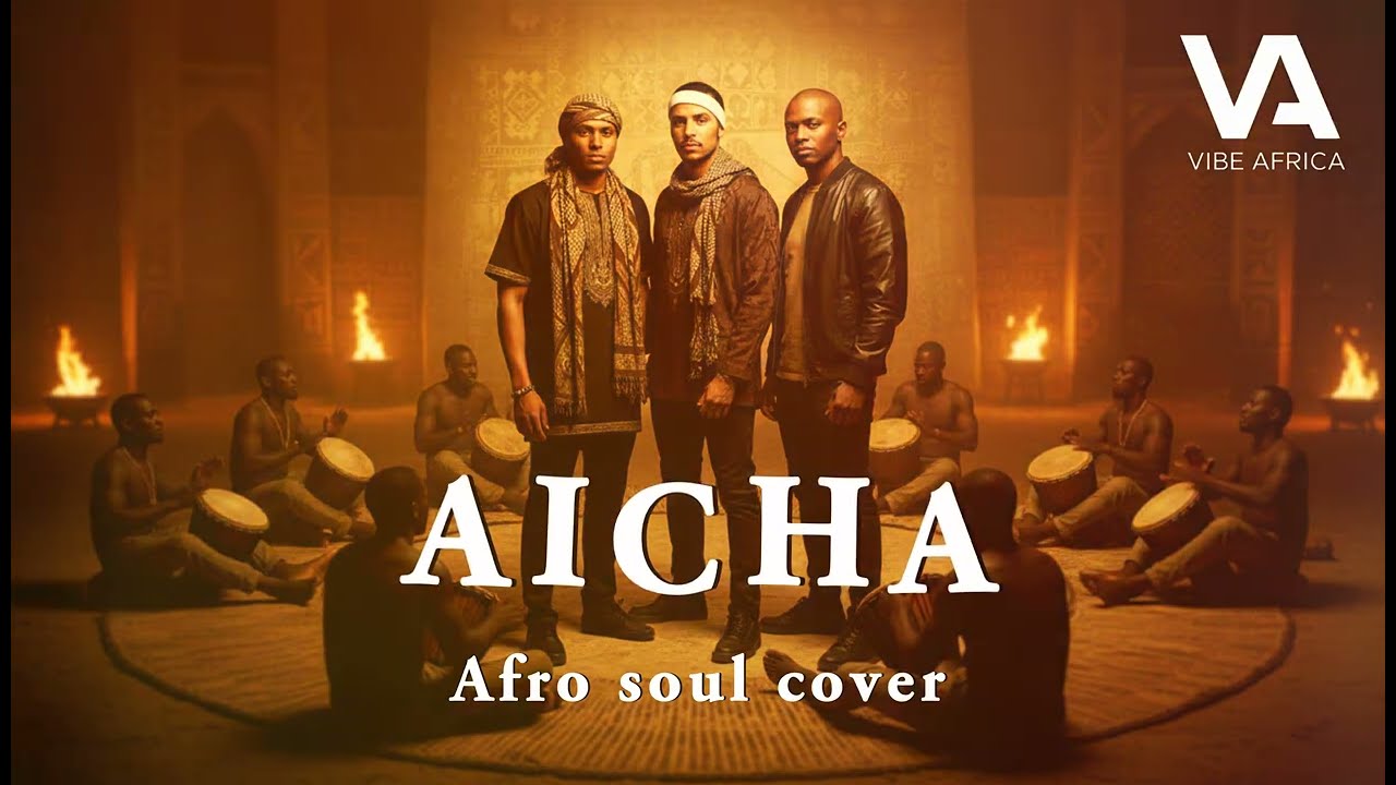 Outlandish — Aicha - Afro Soul Version | Vibe Africa (Cover)