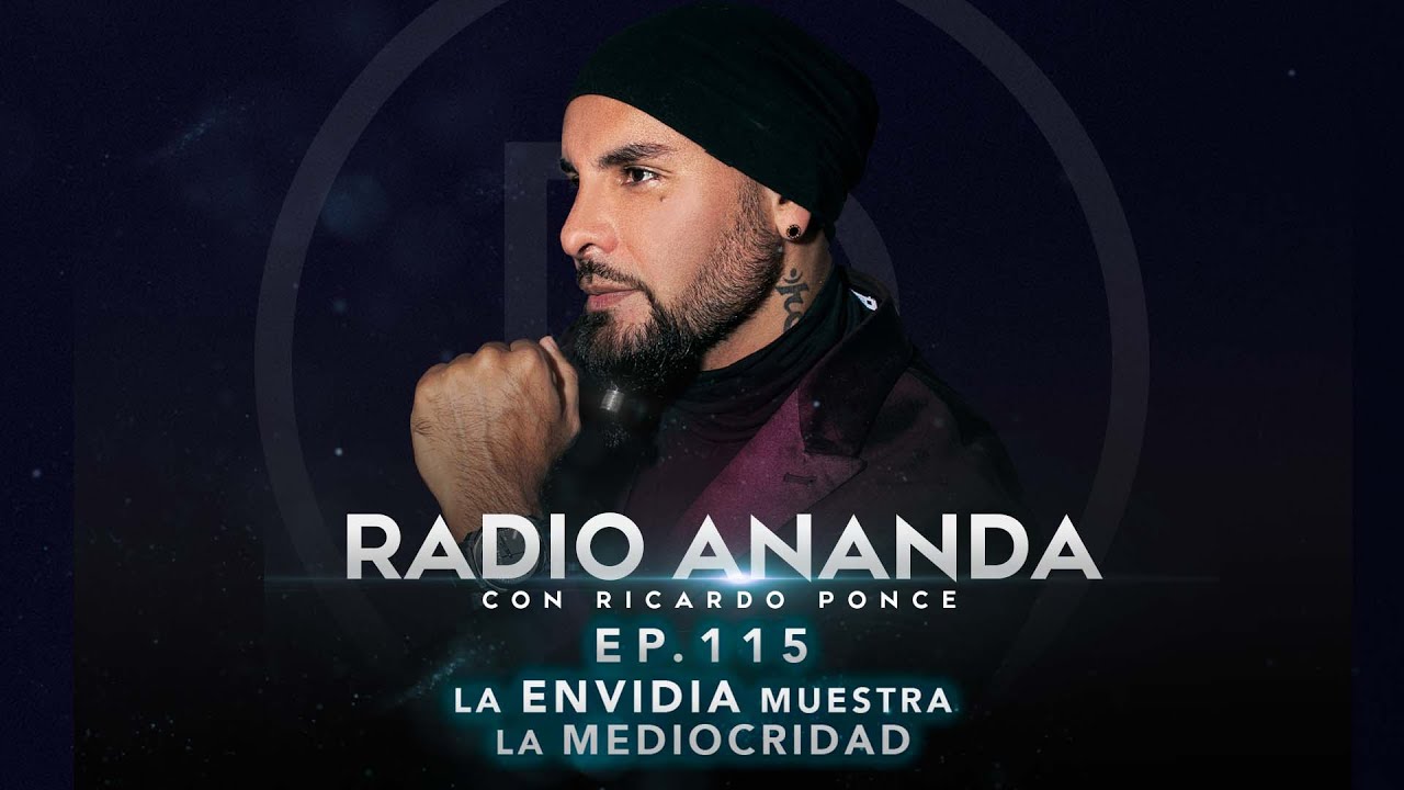 Radio Ananda Ep 115.-  La ENVIDIA muestra la MEDIOCRIDAD