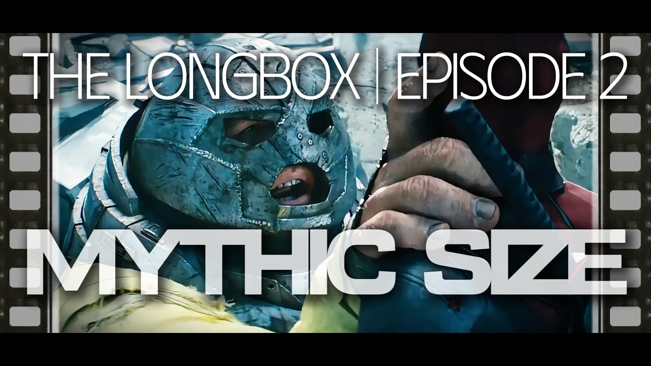 Longbox Episode 2 | Juggernaut, Venom, Pitt & Deadpool 2 — Mythic Size Explained