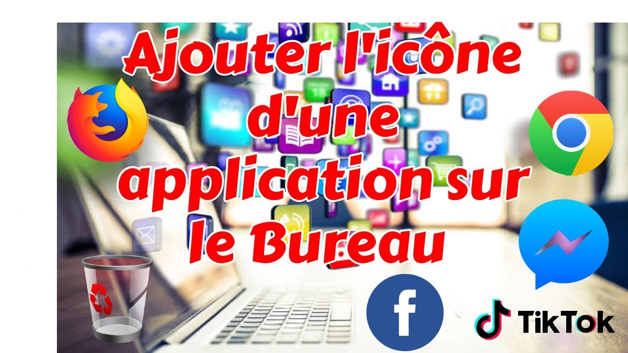 Ajouter l'ic&ocirc;ne d'une application sur le Bureau - Windows 10 ,facilement