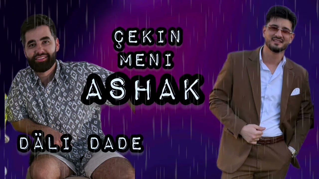 Dali Dade - Çekin Meni Ashak 