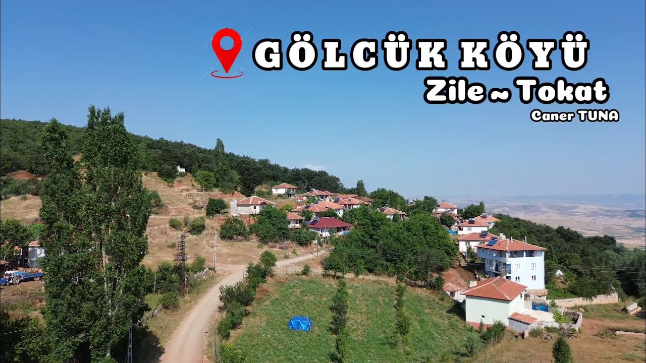 Tokat Zile Gölcük Köyü 2024