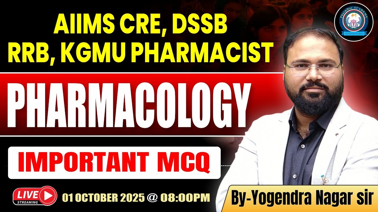 Pharmacology MCQ | AIIMS CRE, DSSSB, RRB, KGMU Pharmacist Exam 2025 | Live by Yogendra Nagar Sir