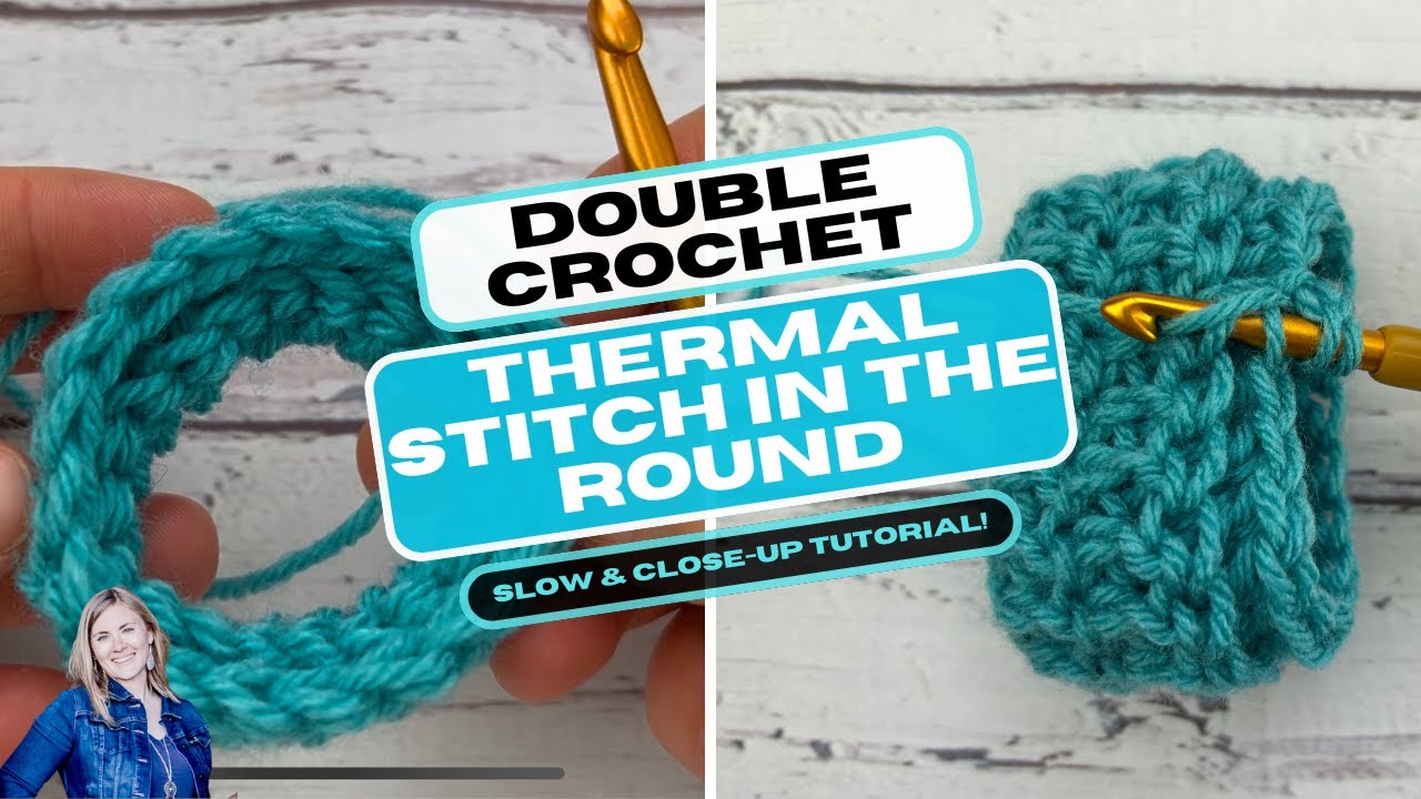 DOUBLE CROCHET THERMAL STITCH IN THE ROUND | Slow & close-up tutorial | Thermal Crochet Stitch Round