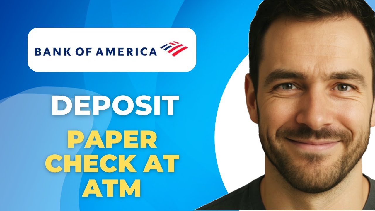 How to deposit paper check at ATM Bank Of America