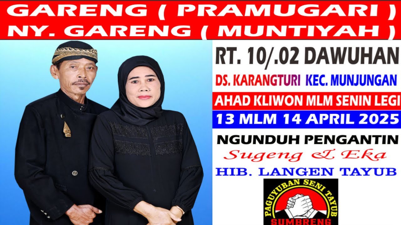 LIVE TAYUB SISWA LARAS DI RUMAH BAPAK GARENG / IBU MUNTIYAH DAWUHAN - KARANGTURI - MUNJUNGAN