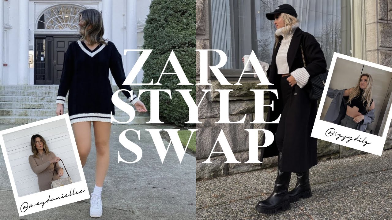ZARA STYLE SWAP: swapping styles with my BFF and styling Zara pieces