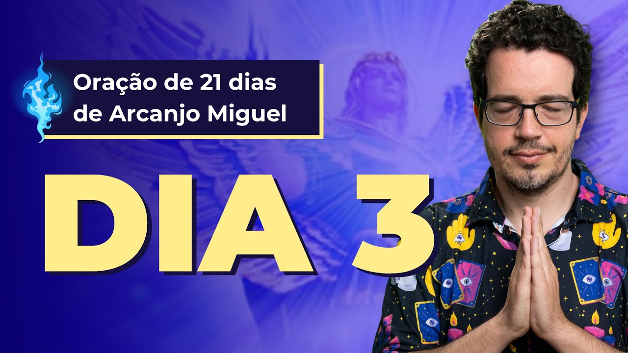 ORAÇÃO DE 21 DIAS DE ARCANJO MIGUEL [DIA 3] | MEDITAÇÃO COM THIAGO CORDEIRO
