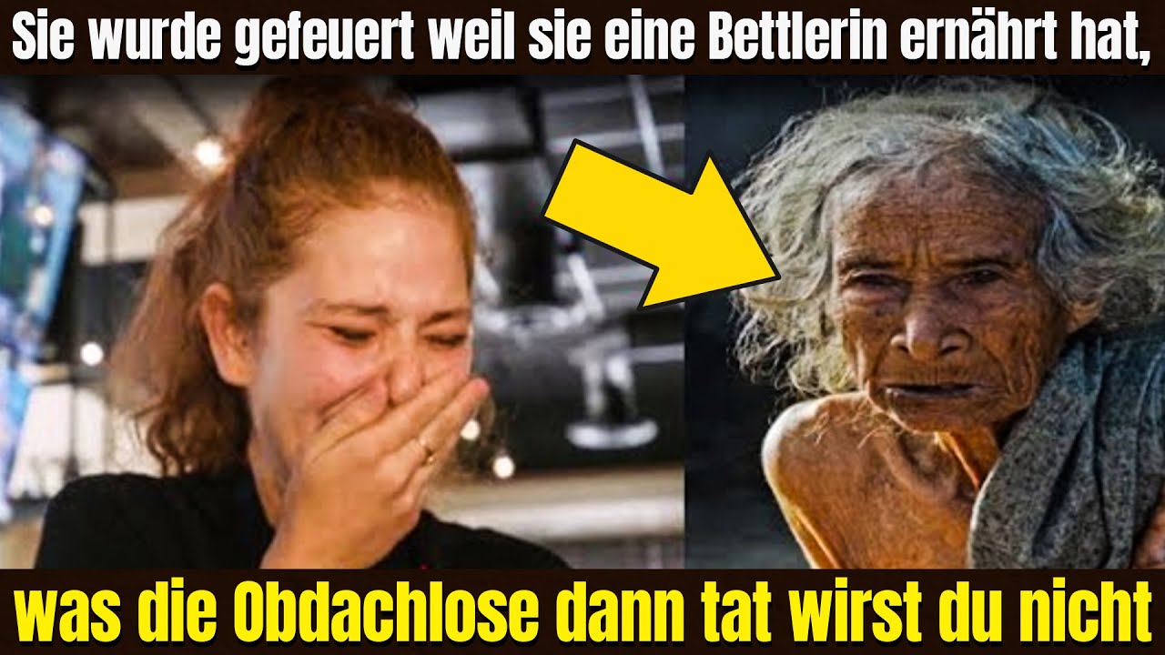 Sie wurde gefeuert weil sie eine Bettlerin ernährt hat, was die Obdachlose dann tat wirst du nicht