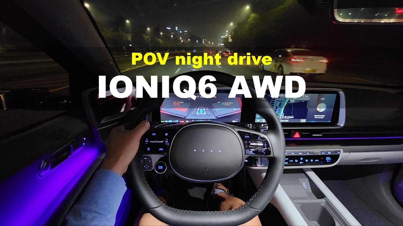 Hyundai IONIQ6 long range AWD POV night drive