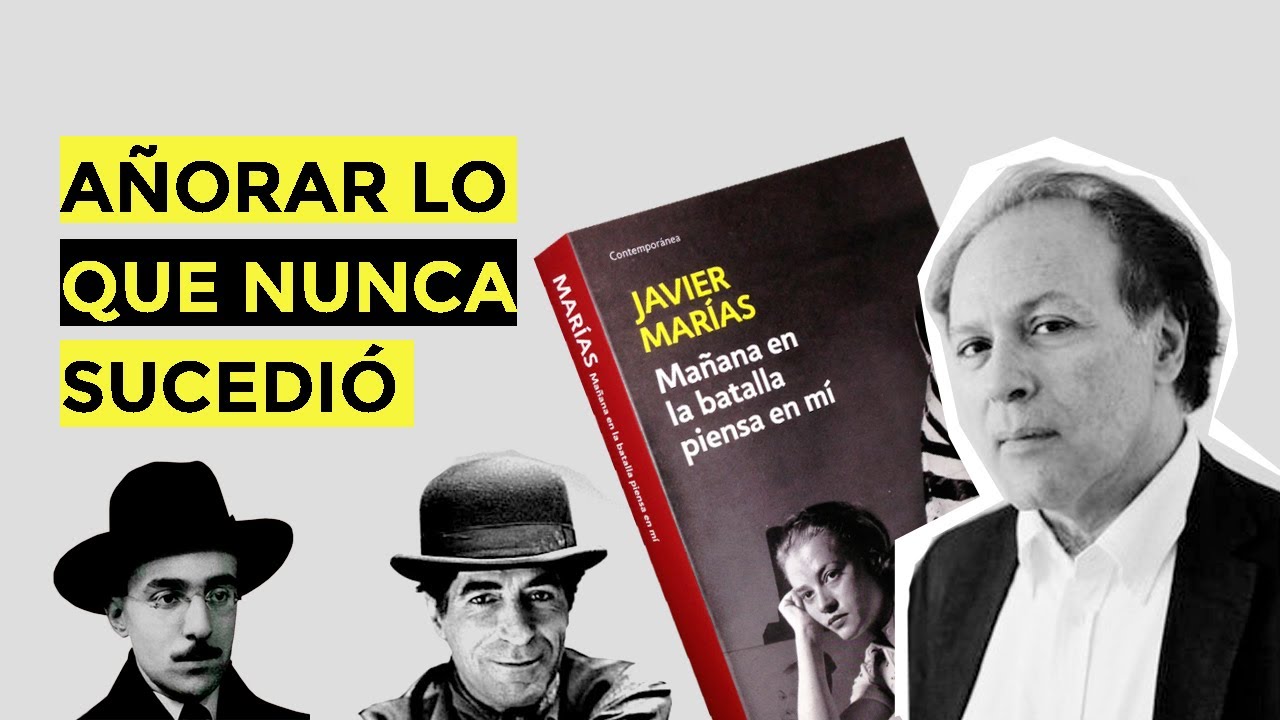 Reflexión | Mañana en la batalla piensa en mí (Javier Marías)