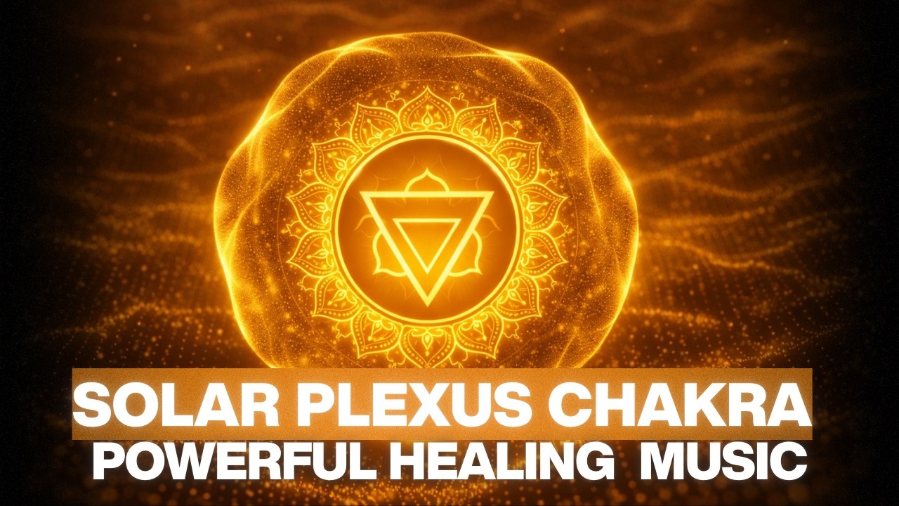 POWERFUL Solar Plexus Chakra Healing Music | Manipura Chakra | Guided MEDITATION