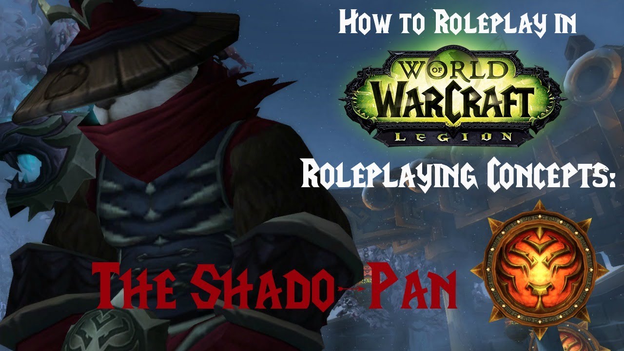 How to Roleplay in world of Warcraft: RP Concepts- the Shado-Pan