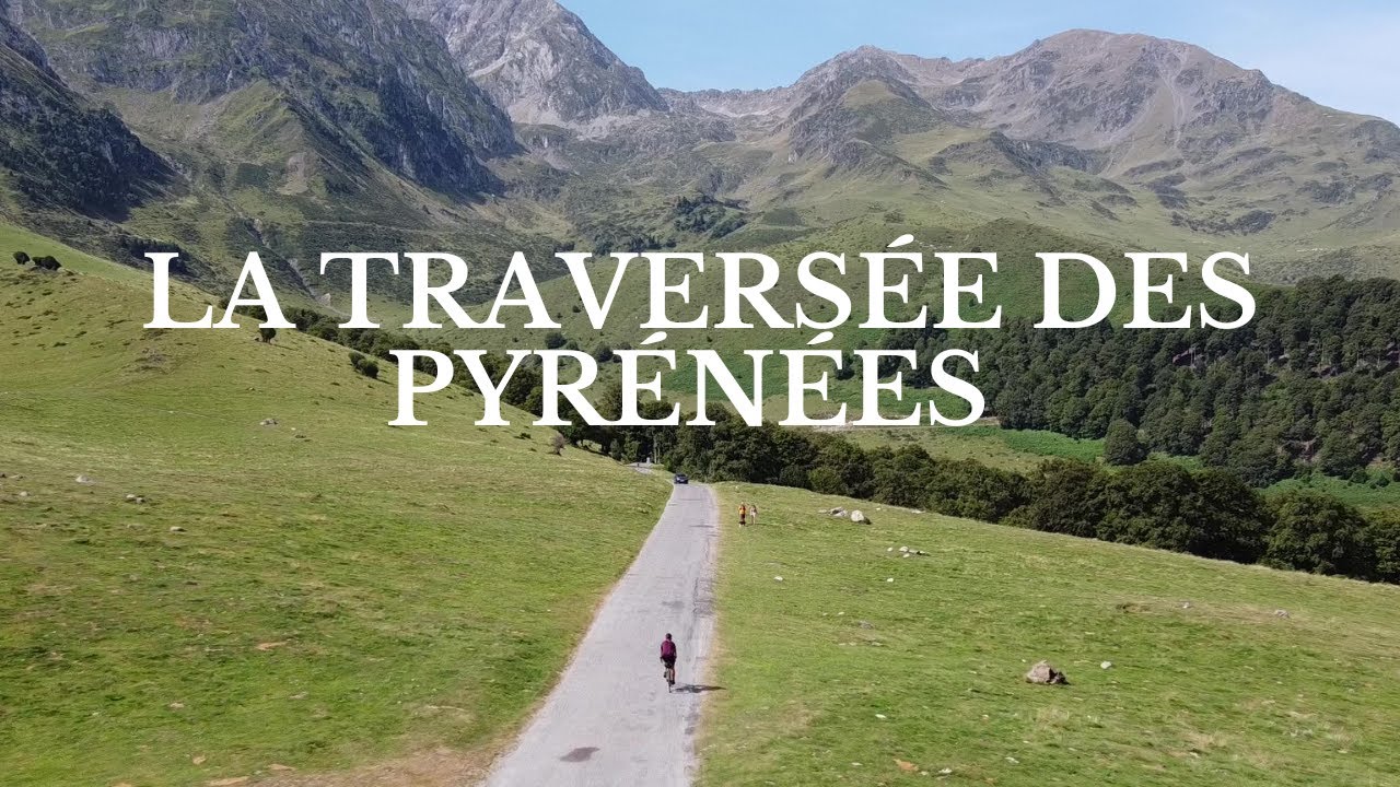 La Traversée des Pyrénées à vélo : Perpignan - Hendaye