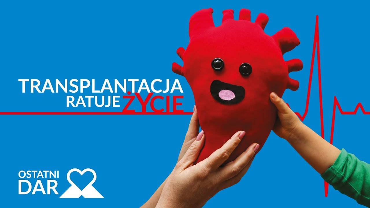 TRANSPLANTACJA RATUJE ŻYCIE! | Reklama społeczna | Ostatni Dar