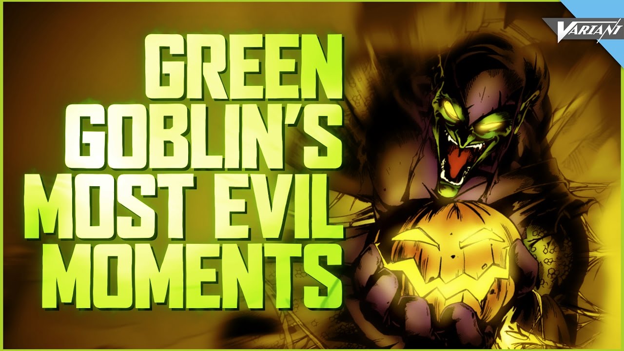 Green Goblins Most Evil Moments