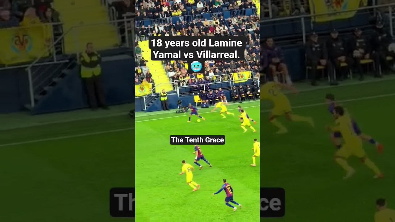 18 years old Lamine Yamal vs Villarreal. 🥶 #lamineyamal #barcelona