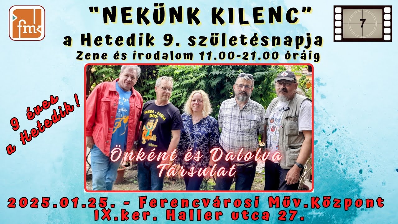 Önként és Dalolva Társulat a Hetedik 9. születésnapján - 2025.január 25.