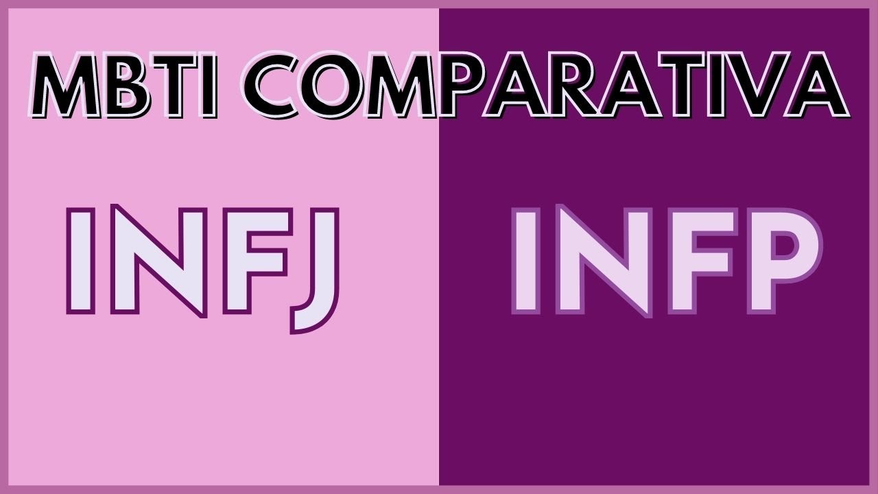 INFP VS INFJ: COMPARATIVA #MBTI