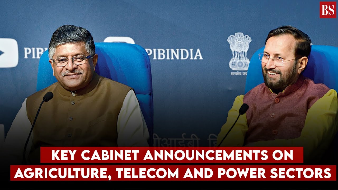 Key Cabinet announcements on agriculture, telecom and power sectors