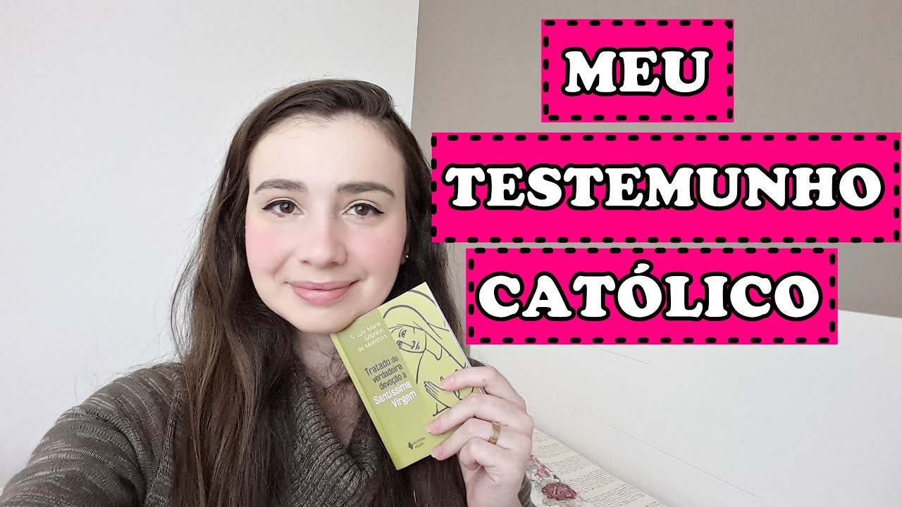 MEU TESTEMUNHO CATÓLICO