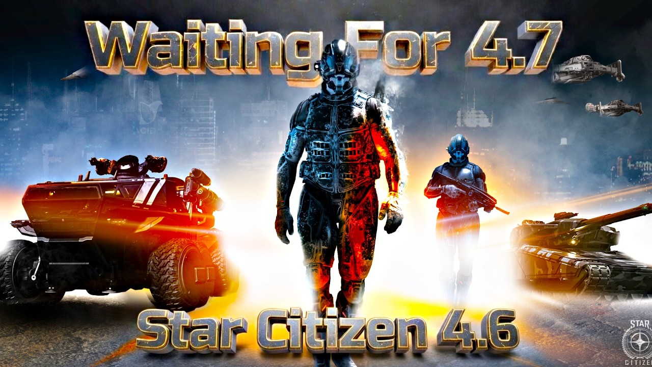 Star Citizen 4.6 - Doing Stuff While Waiting For 4.7 | Low Fly Later