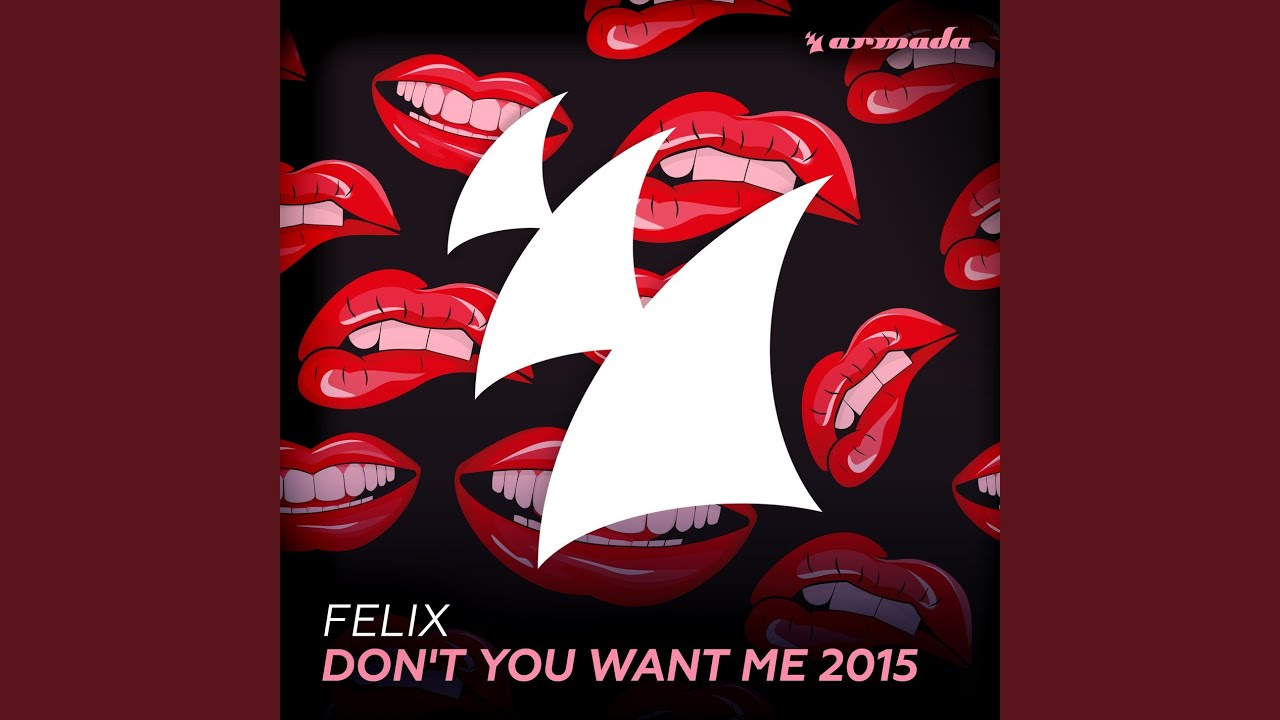 Don't You Want Me 2015 (Extended Mix)