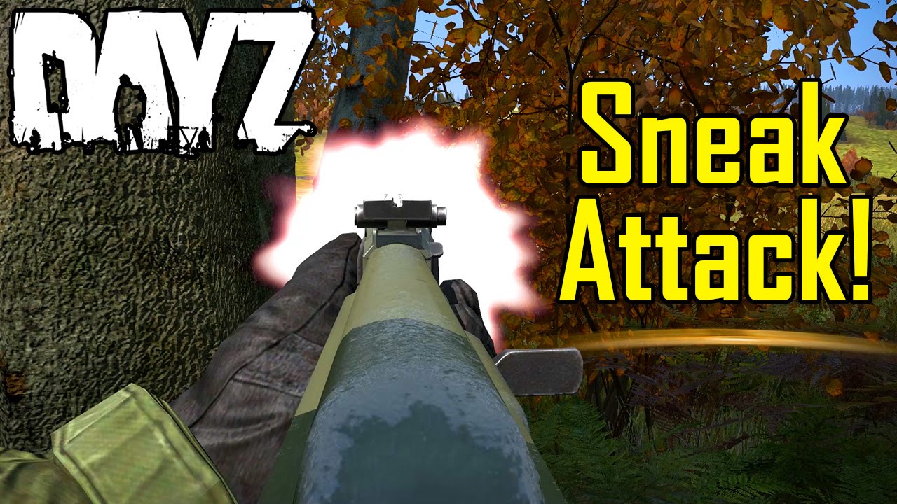 Sneak Attack! - DayZ Standalone