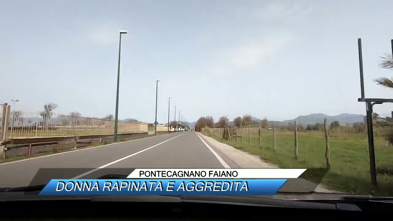 ✅ PONTECAGNANO FAIANO, DONNA RAPINATA E AGGREDITA |SUD TV 114|