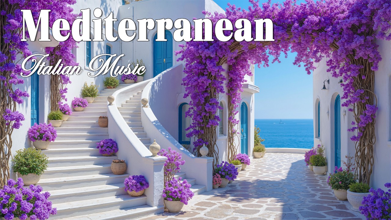 🎶Italian Vibes & Mediterranean Music🎶Hours Serene Amalfi Coast & Lake Como Beautiful 4K