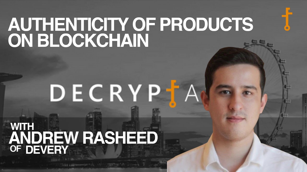 Ep. #11: Authenticity of Products on Blockchain with Andrew Rasheed (CEO Devery)