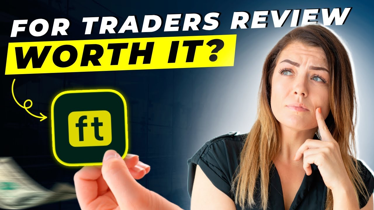 For Traders Review 2025 | Pros and Cons | Detailed Overview