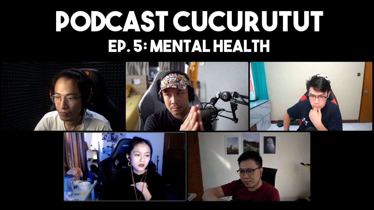 Membahas Mental Health - CUCURUTUT PODCAST #5