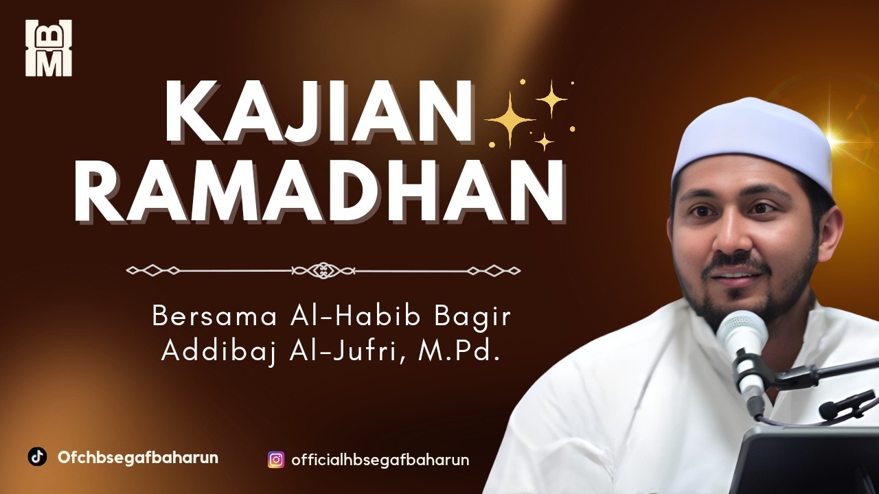 🔴LIVE! Kajian Ramadhan Bersama Al-Habib Baqir Addibaj Al-Jufri, M.Pd.