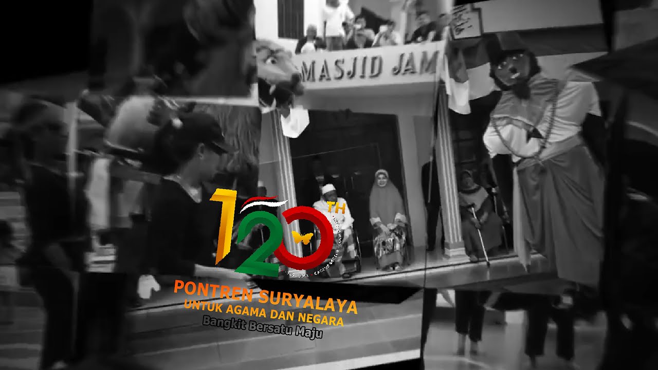 120Th PONTREN SURYALAYA UNTUK AGAMA, UNTUK NEGARA | Bangkit Bersatu dan Maju