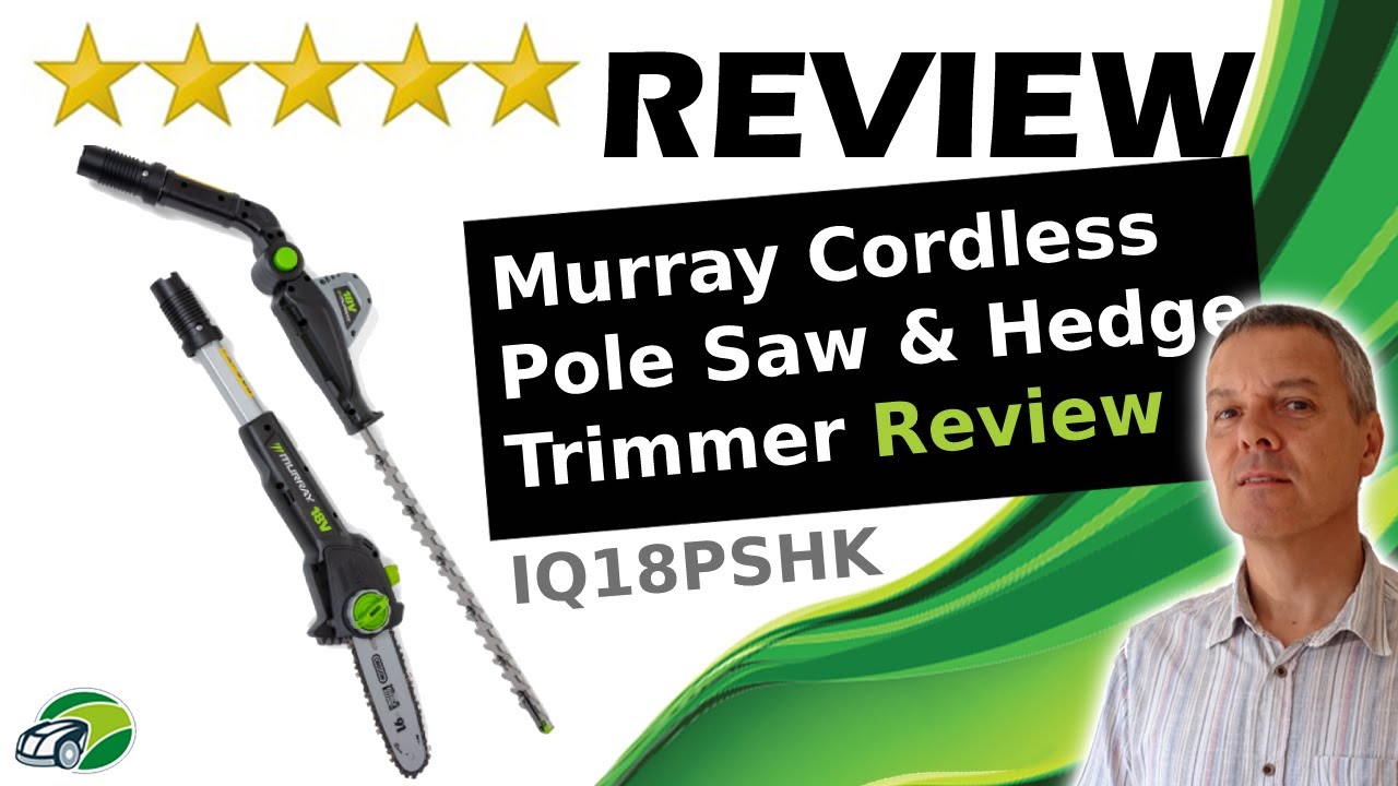 Murray IQ18PSHK Cordless Pole Saw & Hedge Trimmer Review