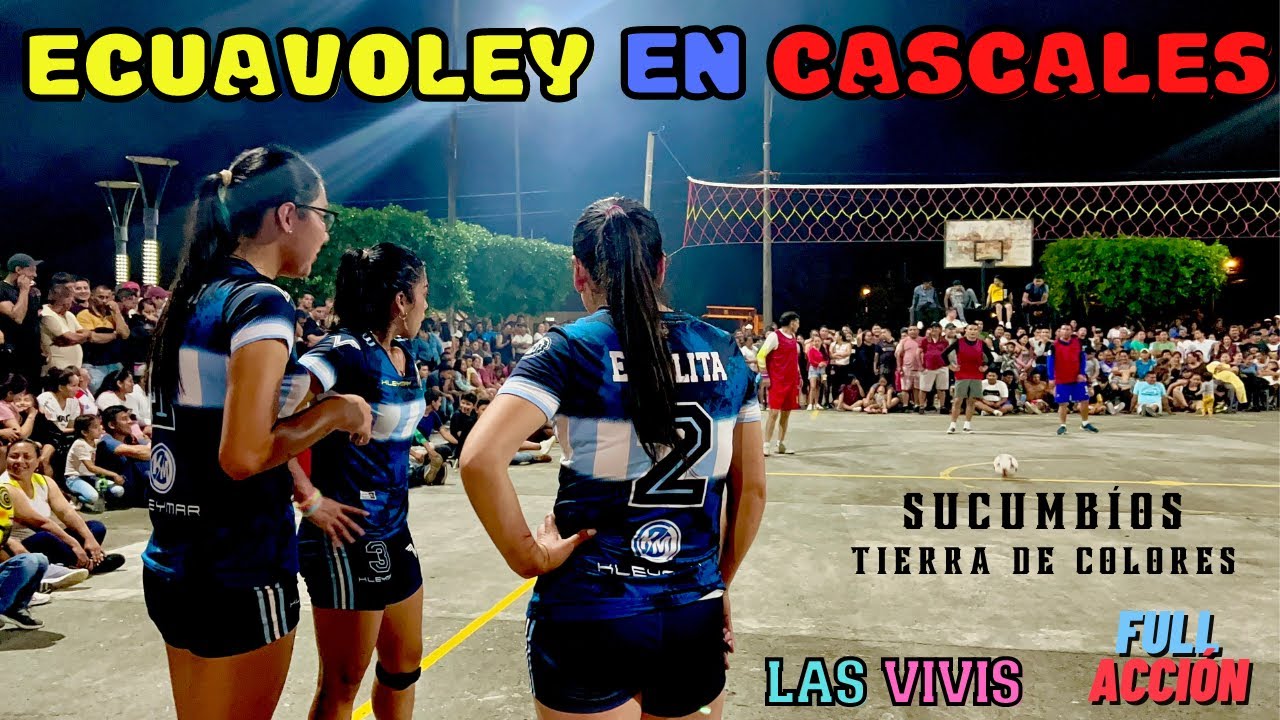 ‼️𝐏𝐀𝐑𝐓𝐈𝐃𝐀𝐙𝐎 EN CASCALES 🇪🇨‼️≛LAS VIVIS 🆚 TRÍO DEL SARGENTO≛ ECUAVOLEY EN SUCUMBÍOS🔥