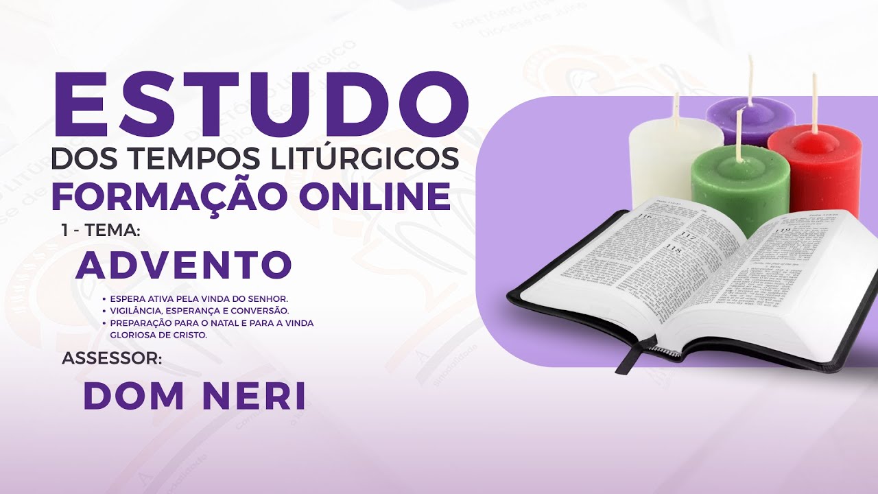 Estudo dos Tempos Litúrgicos | 1º Tema : Advento | 18/11/2025