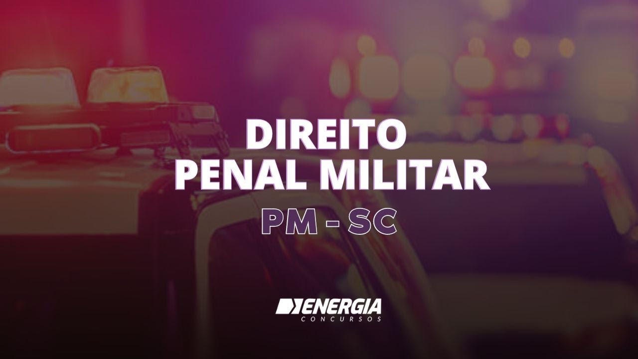 Aulão PMSC: Direito Penal Militar com professor Matheus