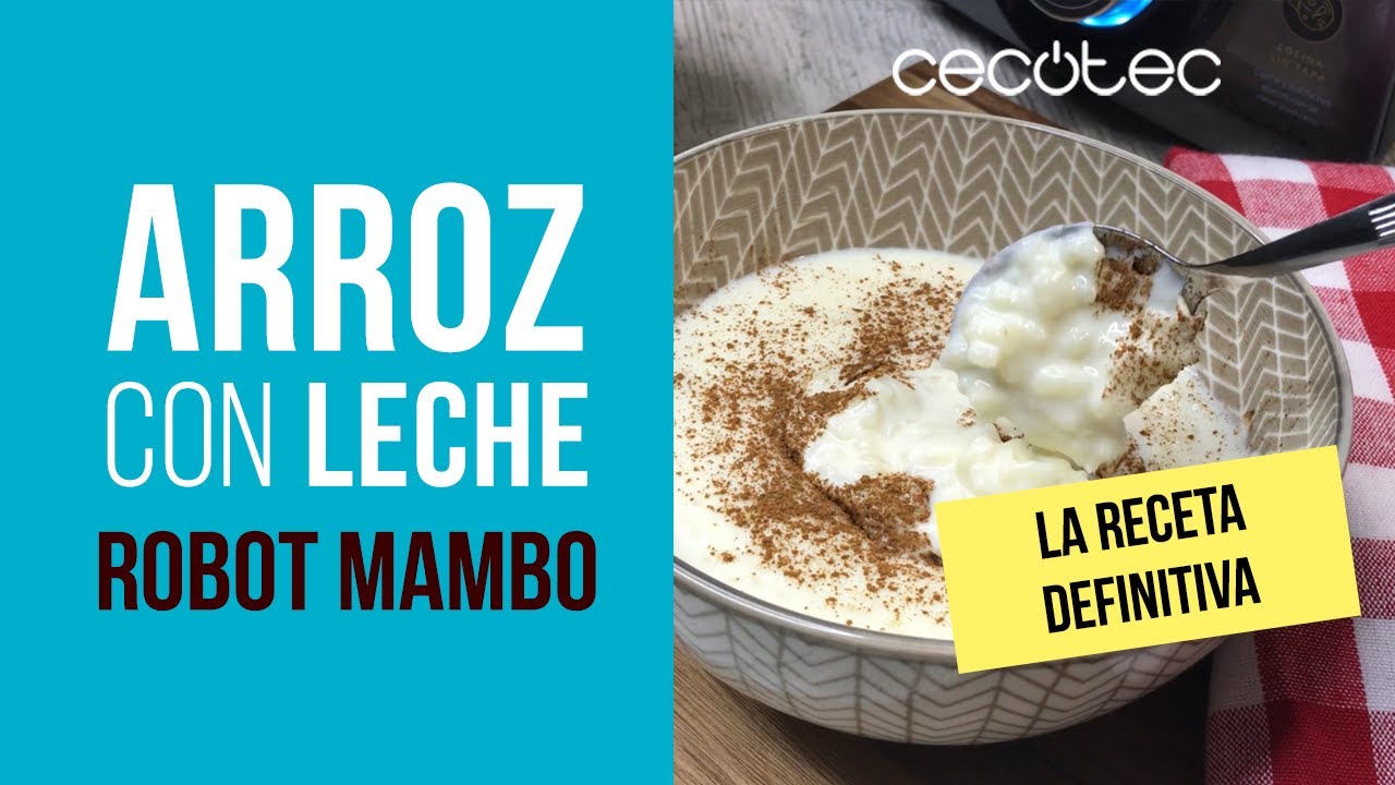 Arroz con Leche en Robot Mambo Cecotec - La Receta Definitiva