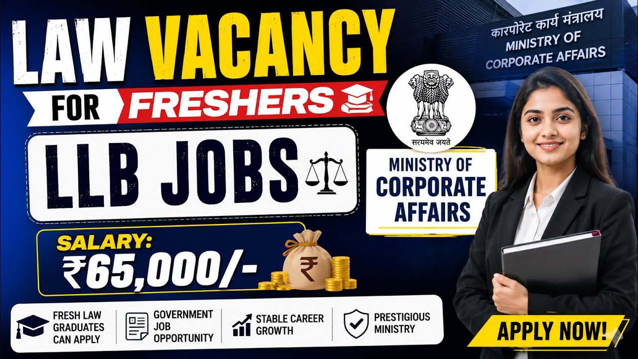 Law Vacancy for Freshers | LLB Jobs | Ministry of Corporate Affairs | Salary:- 65,000 | @LAWVACANCY 