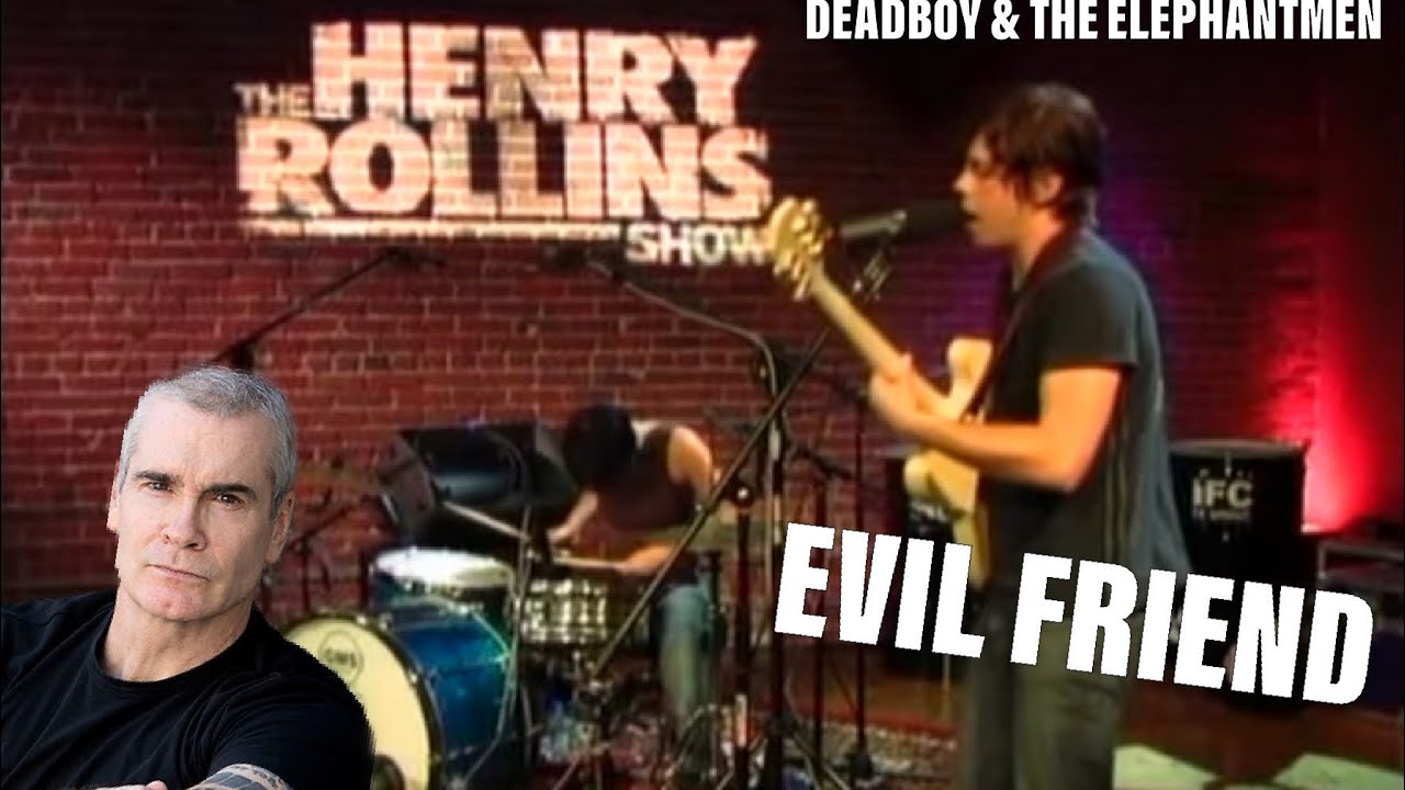 Deadboy and the Elephantmen - Evil Friend (Henry Rollins Show 2006)