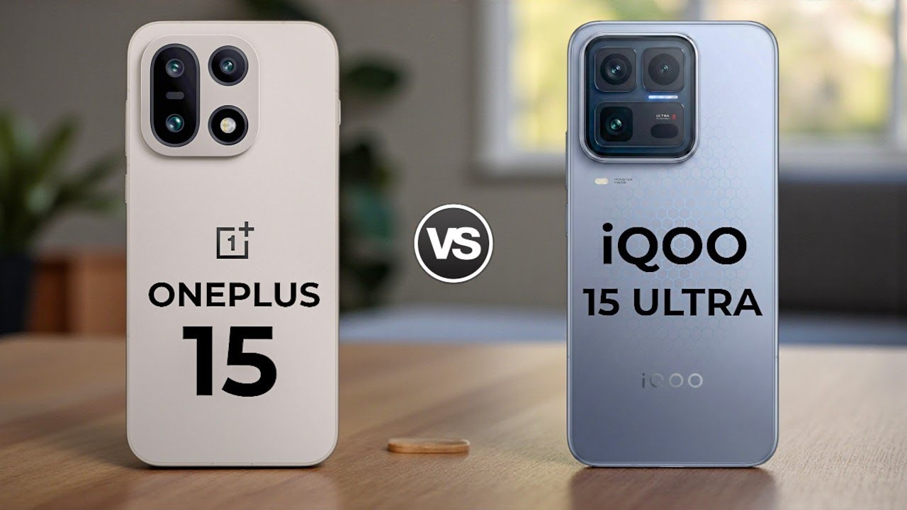 Oneplus 15 5G Vs iQoo 15 Ultra 5G
