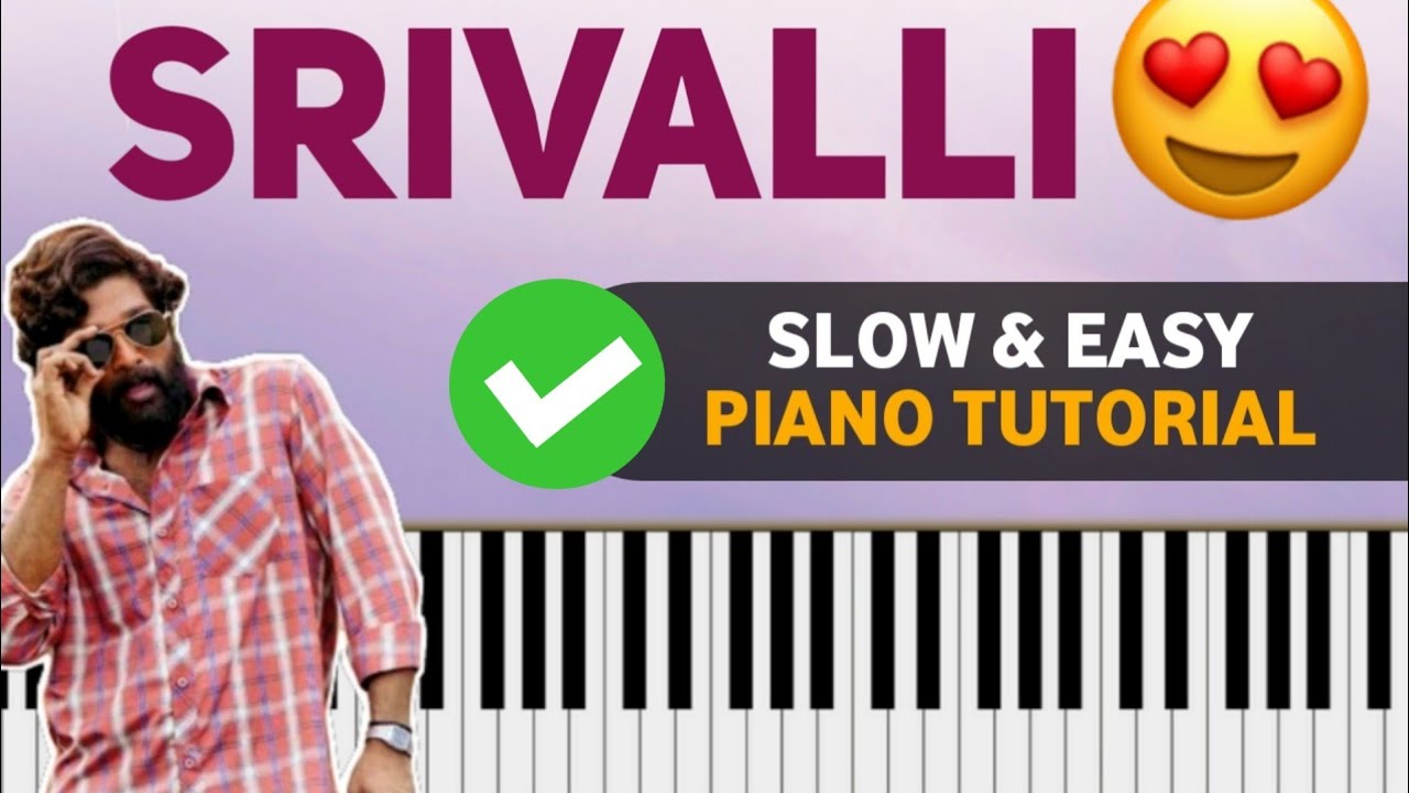 Srivalli - Pushpa Easy Piano tutorial step by step with notes & chords | Allu Arjun - Hindi/Telugu
