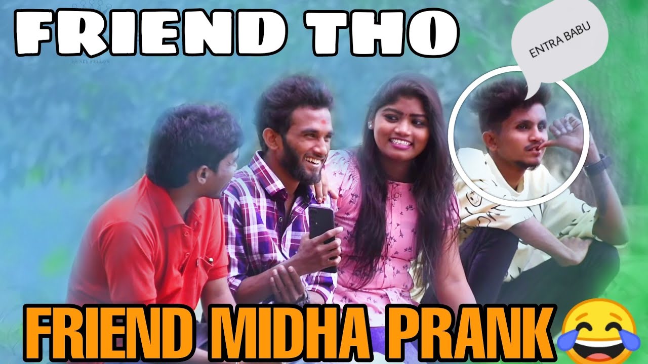 friend tho friend midha Prank || bunty fellow | telugu lastest.